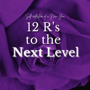 12 R's to the Next Level